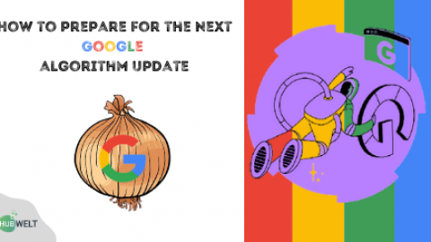 How to Prepare for the Next Google Algorithm Update